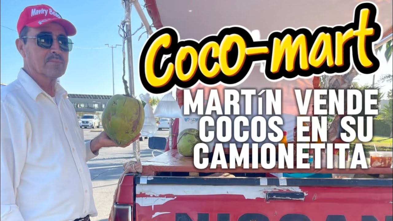 COCO-MART / él es Martín y vende cocos en su camionetita desde $50 pesos, la promo del TIN !!!