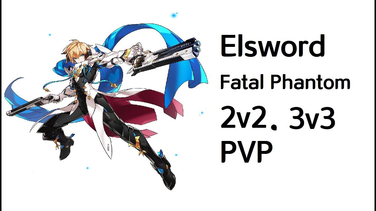 [엘소드 / Elsword KR] 페팬 공대 Fatal Phantom 2v2, 3v3 star rank PVP #2