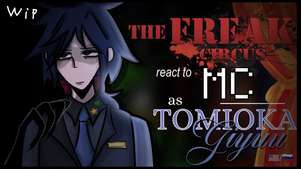 | WIP | THE FREAK CIRCUS react to MC as TOMIOKA GIYUU ⁝ PUT ON 2X | RU/ENG | TFC x KNY reaction
