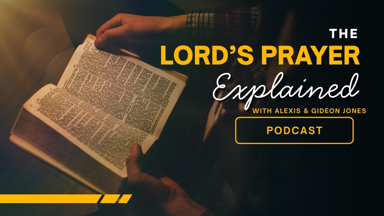 The Lord's Prayer Explained