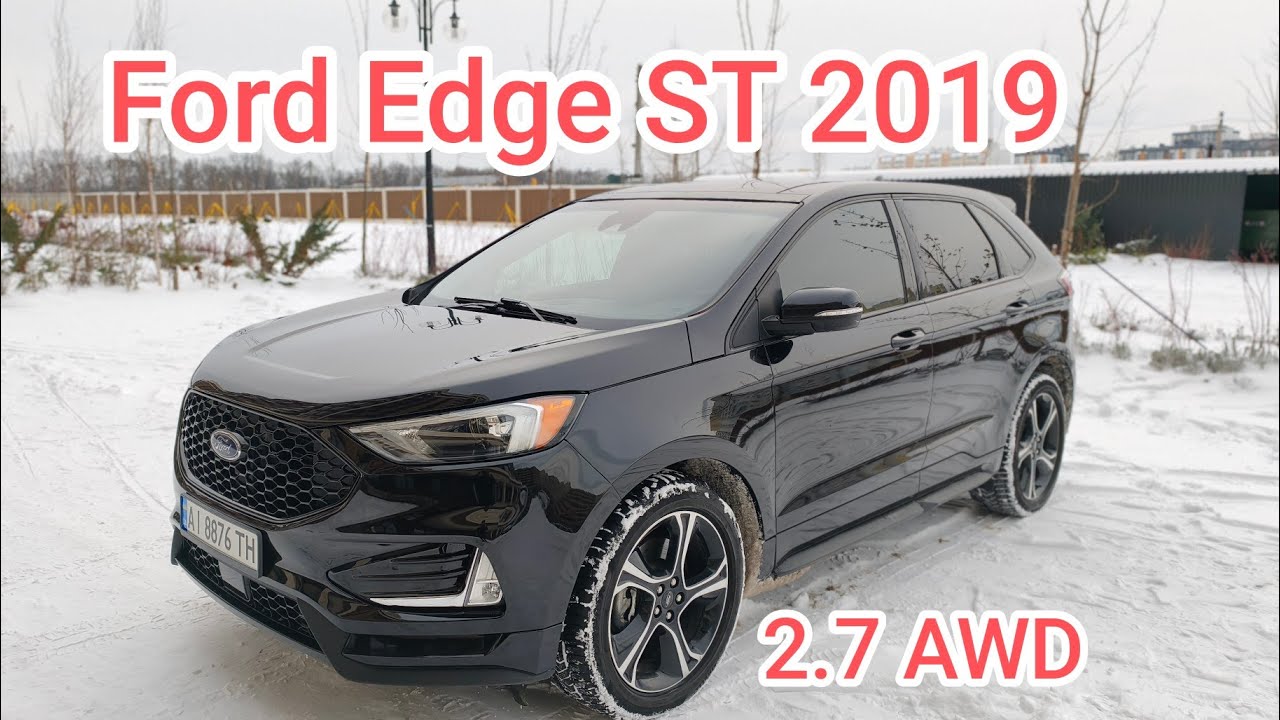 Огляд Ford Edge ST 2.7 бензин з США 