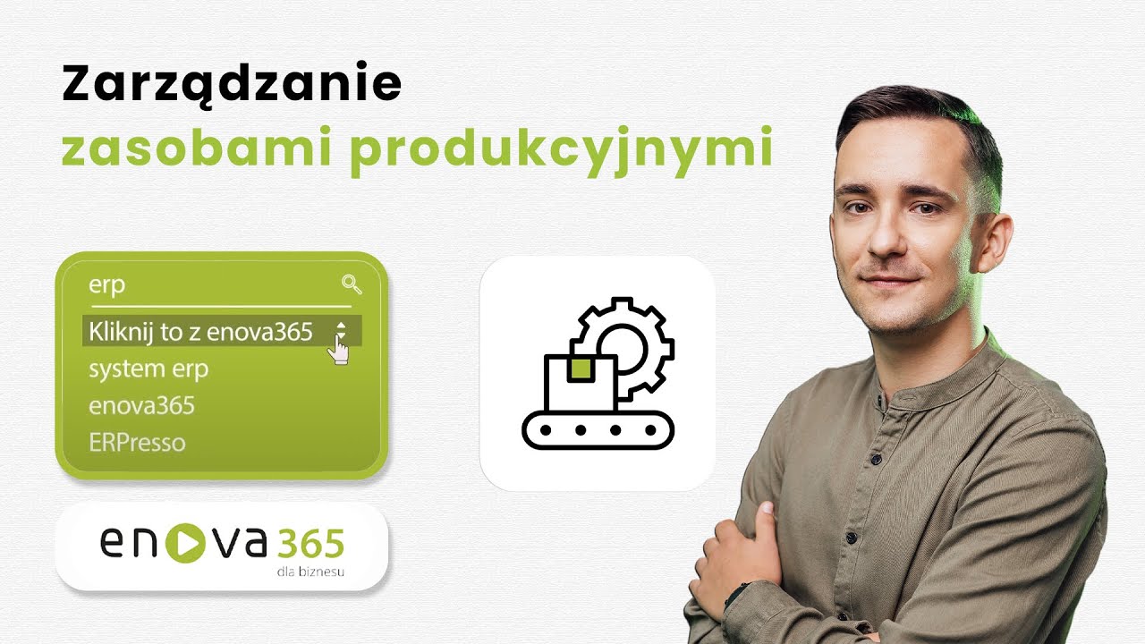 Kliknij to z enova365! Zarządzanie zasobami produkcyjnymi.
