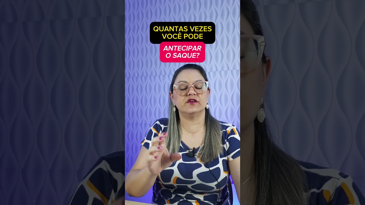 🔴 QUANTAS VEZES VOC&Ecirc; PODE ANTECIPAR O SAQUE ANIVERS&Aacute;RIO FGTS ? - ANIELI EXPLICA | #SHORTS