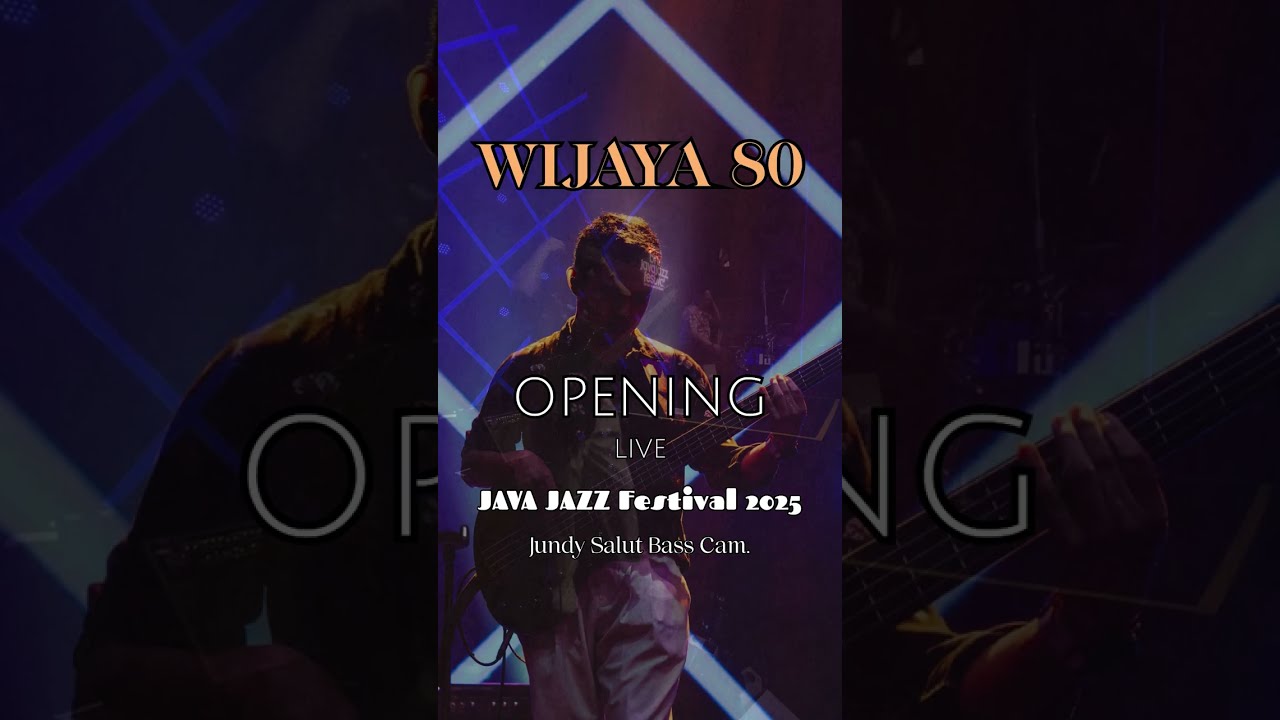 WIJAYA 80 - Opening Live Java Jazz Festival 2025 (full Version) Jundy Salut Bass Cam.
