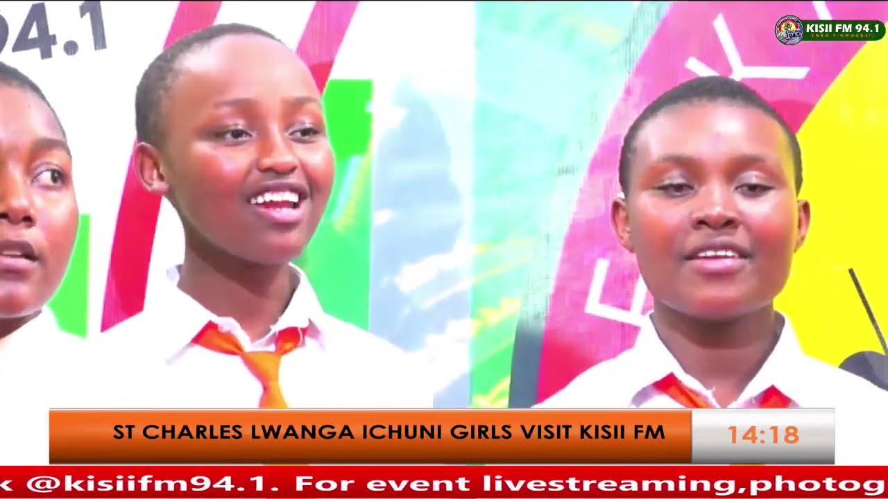 LIVE////ST. CHARLES LWANGA ICHUNI GIRLS VISIT KISII FM 94.1 STUDIOS