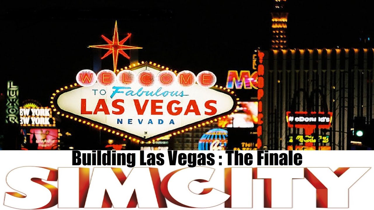 Simcity 5 :: Building Las Vegas :: The Finale :: Final YT Approved Version
