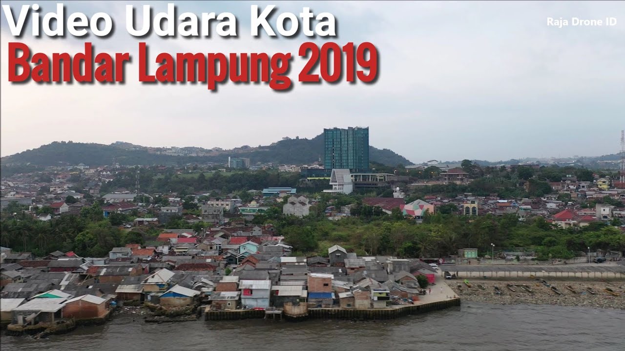 Kota Bandar Lampung Drone 2019, Video Udara Sore Hari