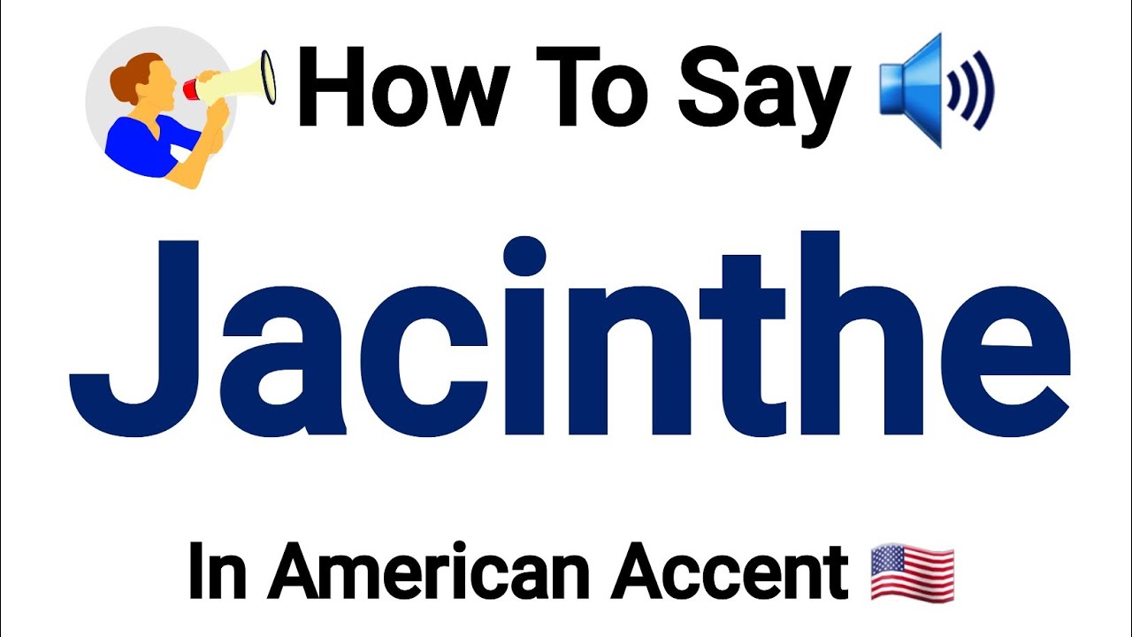 🇺🇲Как произносить Jacinthe с американским акцентом | Произношение Jacinthe