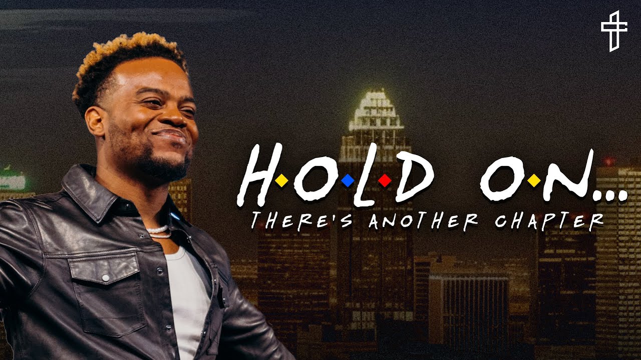 Hold On… There’s Another Chapter // Friends (Part 1) // Travis Greene
