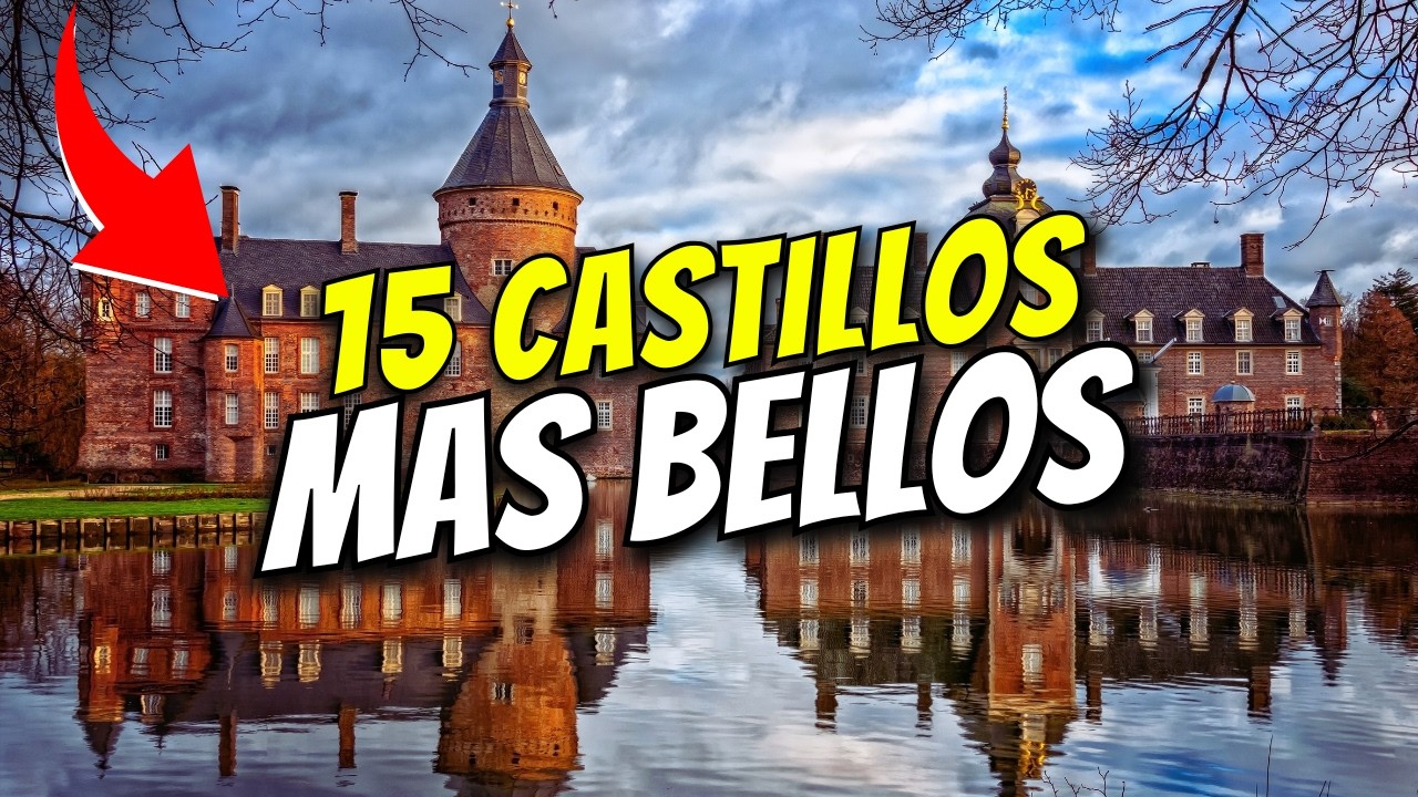 LOS 15 CASTILLOS MÁS BELLOS DEL MUNDO 👑 (El #1 Parece Imposible)