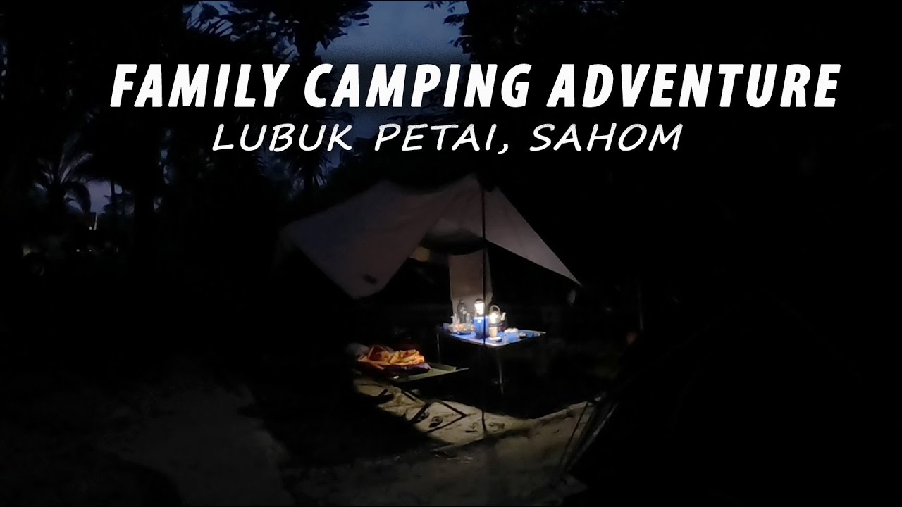 Family Camping Adventure in Sahom Malaysia, Fun Outdoor Rafting Activities in 3 Days [ENG SUB]