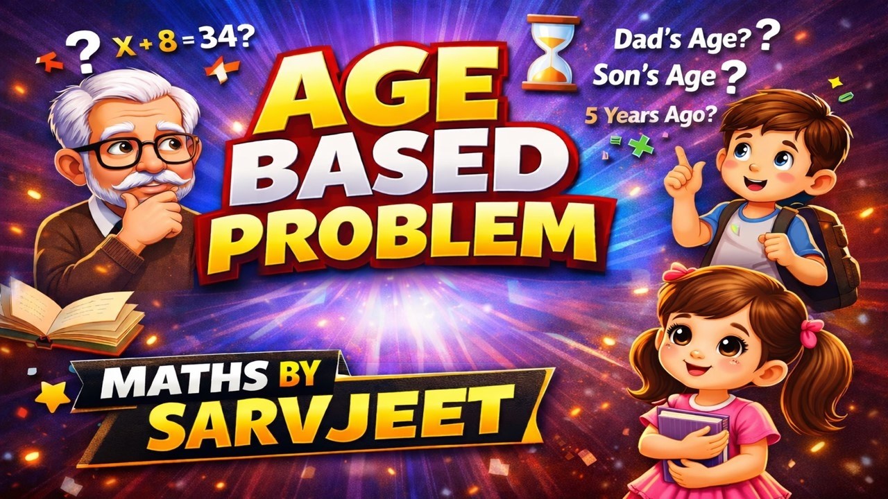 MATHS I Age Problem I BPSC/BSSC/CIVIL COURT/SSC/RLY.ETC I BY- Sarvjeet