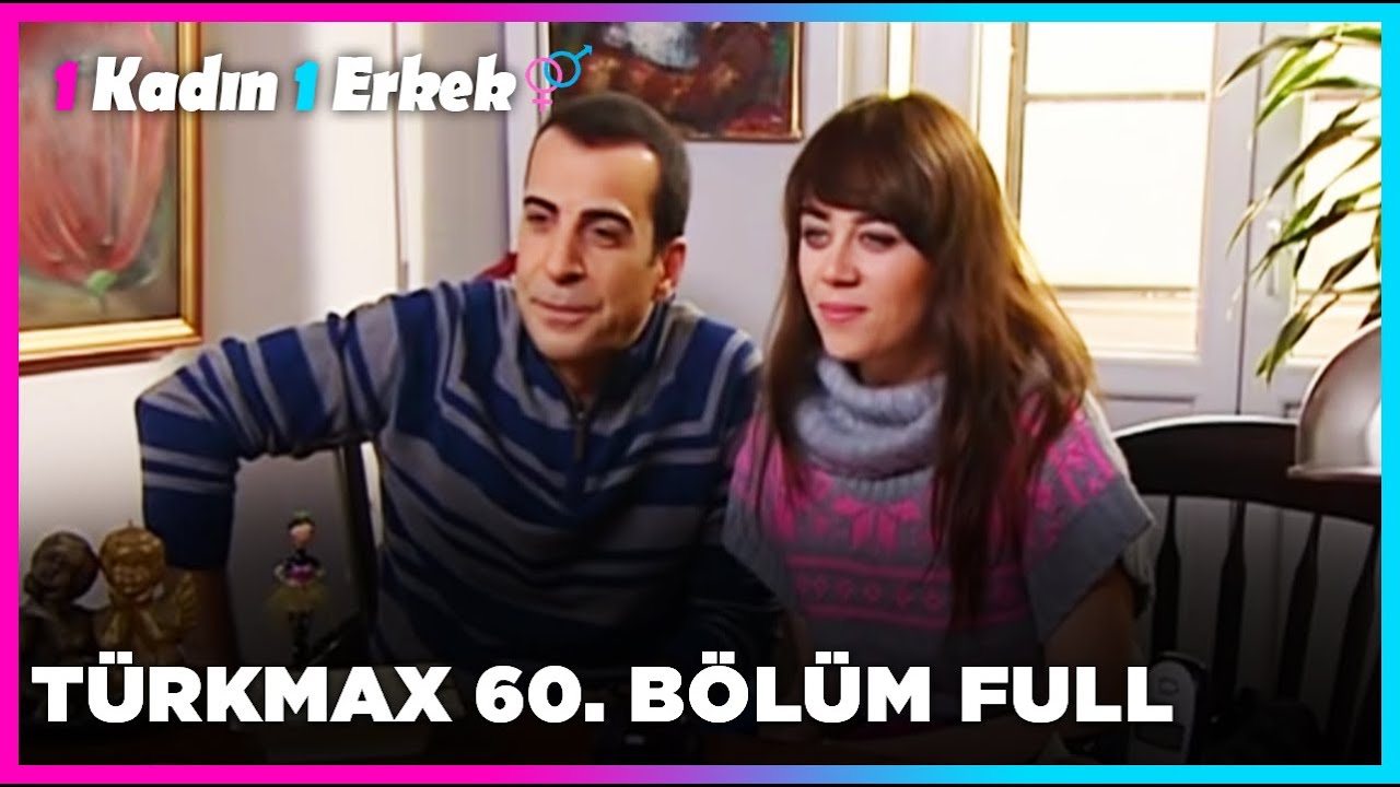 1 Kadın 1 Erkek || 60. Bölüm Full Turkmax