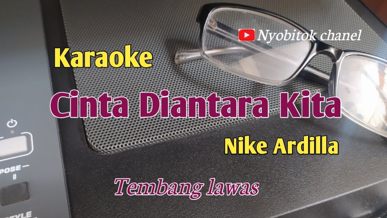 Cinta Diantara Kita // Nike Ardilla // Doddy Dores // Karaoke