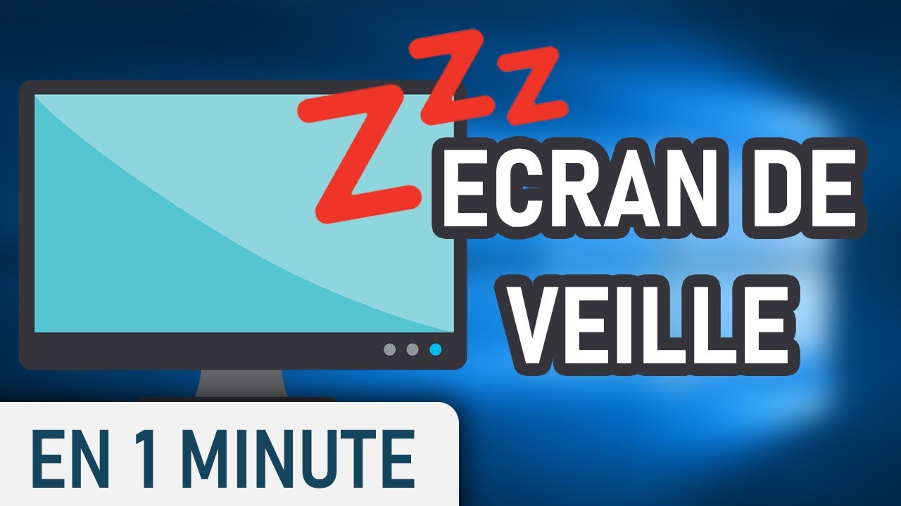 Activer et changer l'&eacute;cran de veille Windows