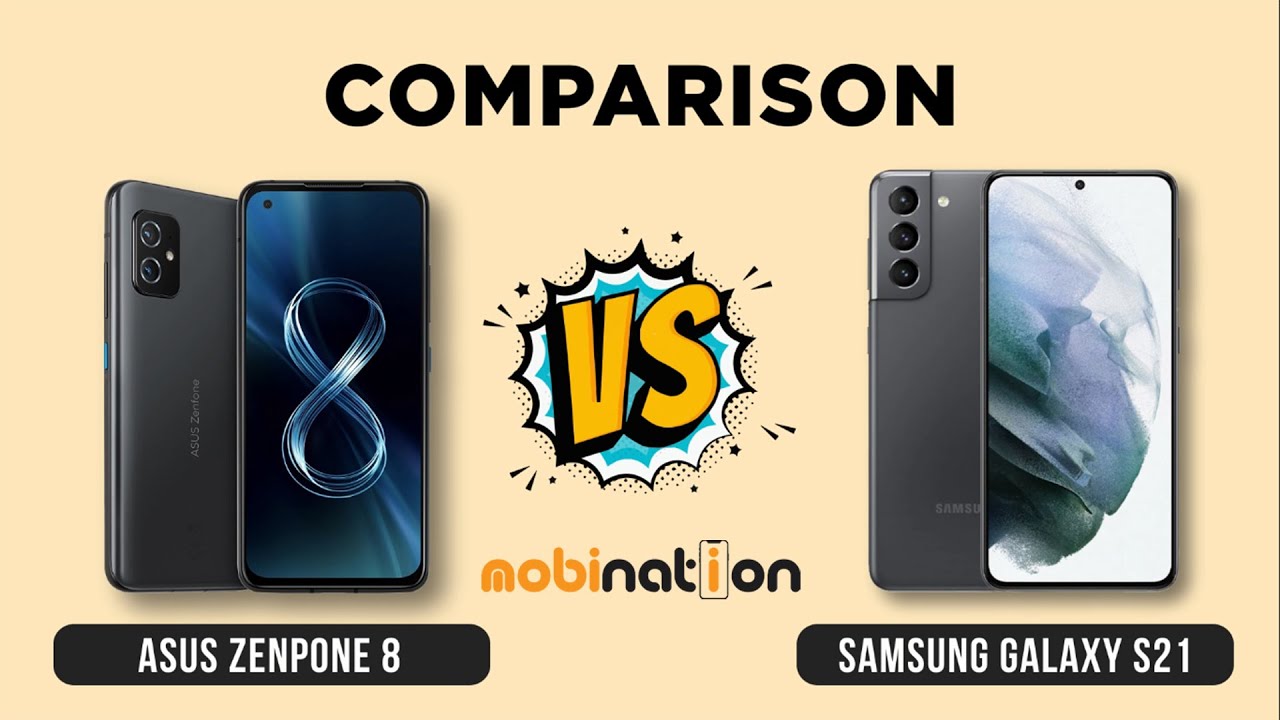 Comparison between Asus zenfone 8 and Samsung galaxy s21