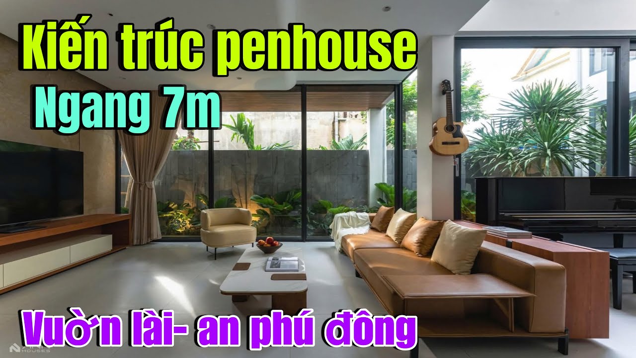 Kiến Trúc villa có Sân Vườn tiểu Cảnh ngay chợ Vườn Lài An Phú Đông | Ngang 7m Khu này hiếm nhà bán