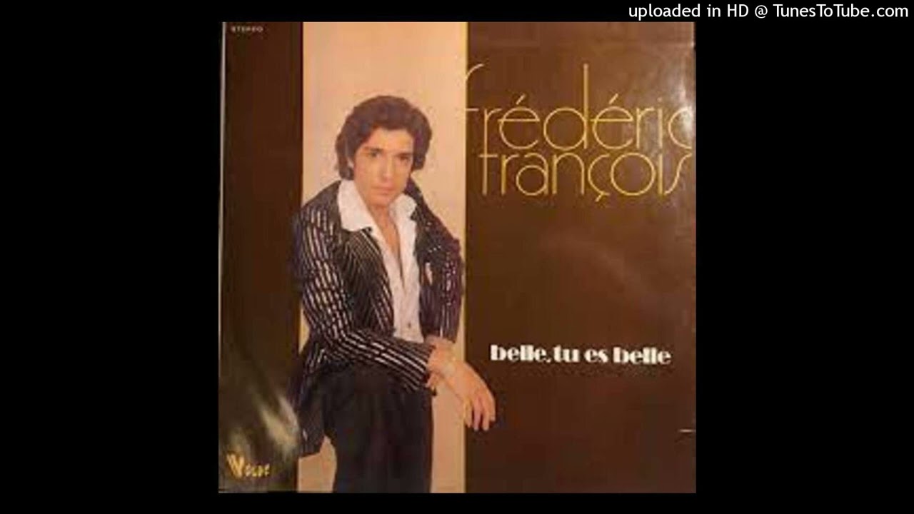 Frédéric François  --  Belle, tu es belle (1977)