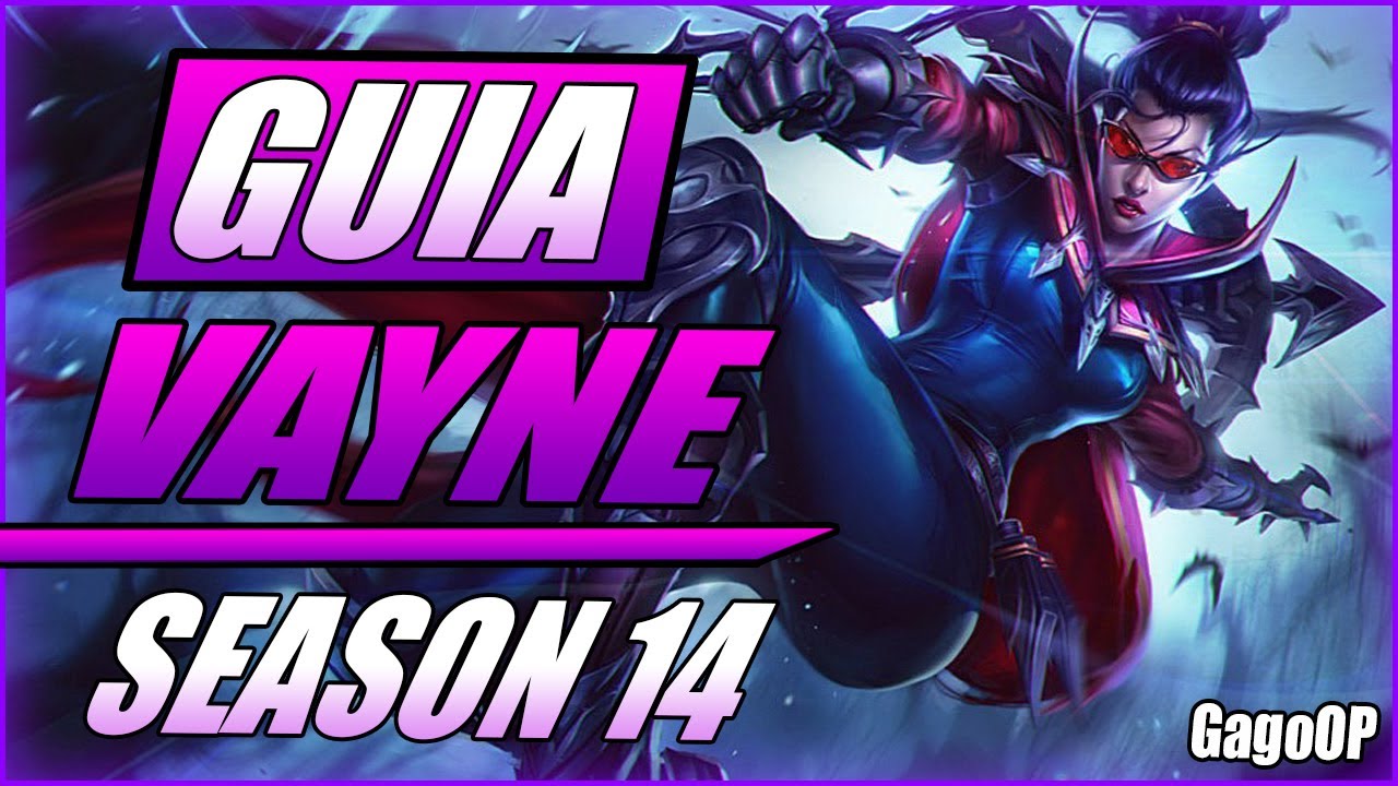 GUÍA VAYNE S15 ADC y TOP | COMO JUGAR CON VAYNE - COMBOS | HABILIDADES, RUNAS, OBJETOS | 25.1