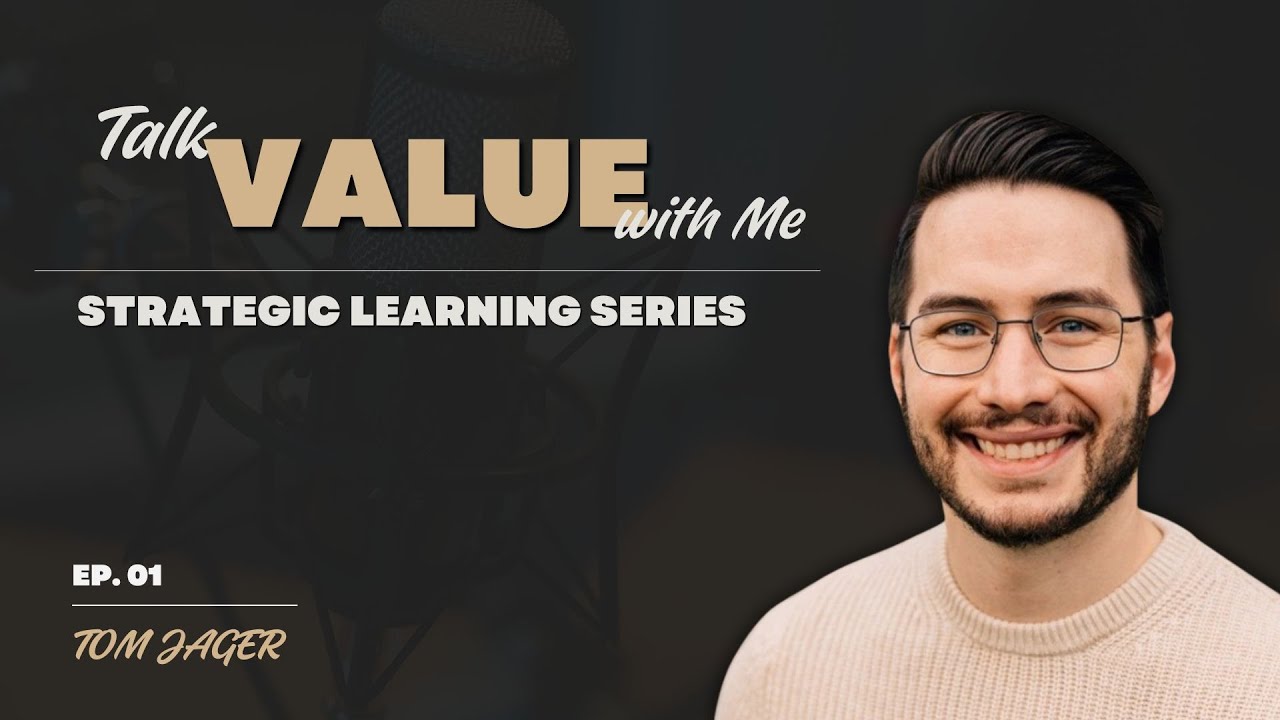 Learning Worth Paying For - Talk Value with Tom Jager