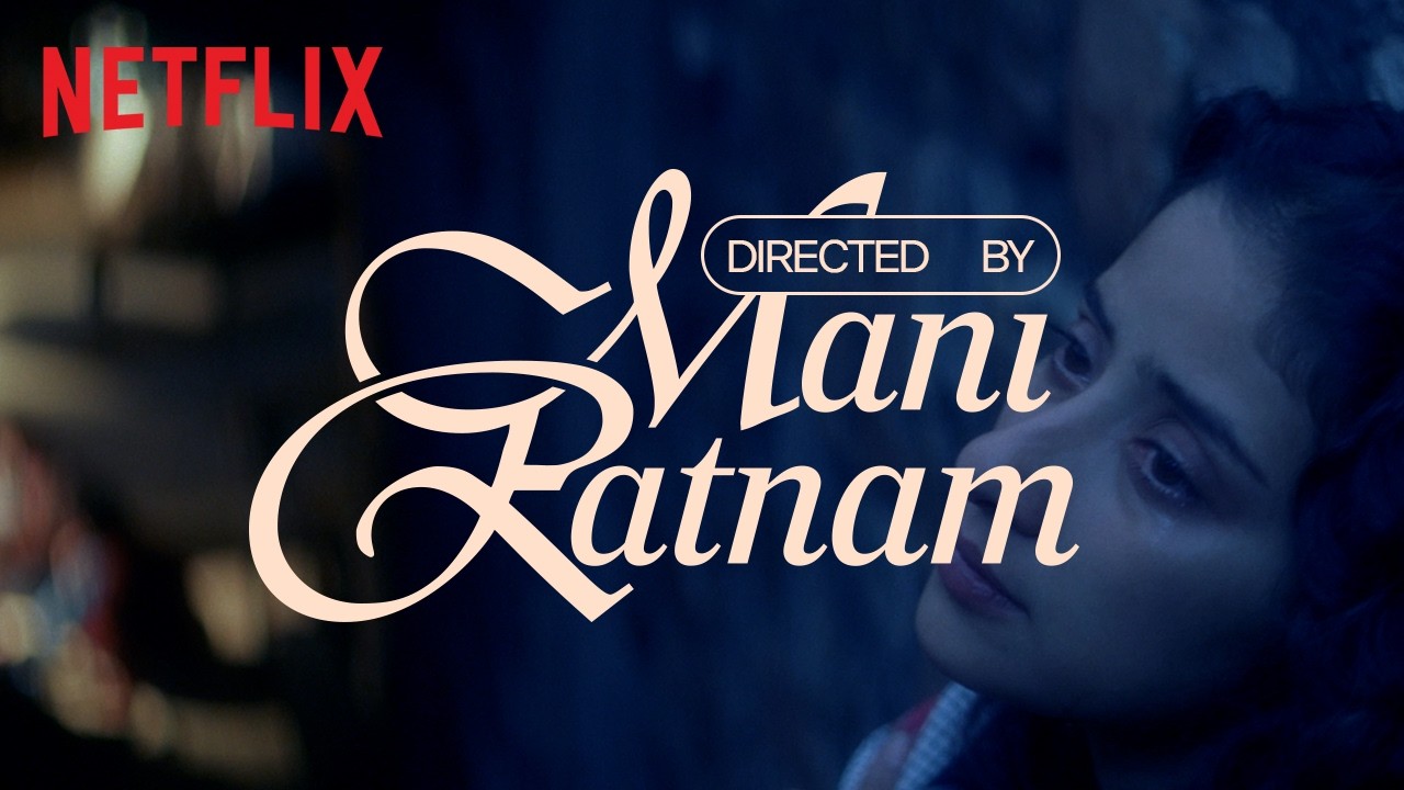 The Beauty of Mani Ratnam | Netflix India
