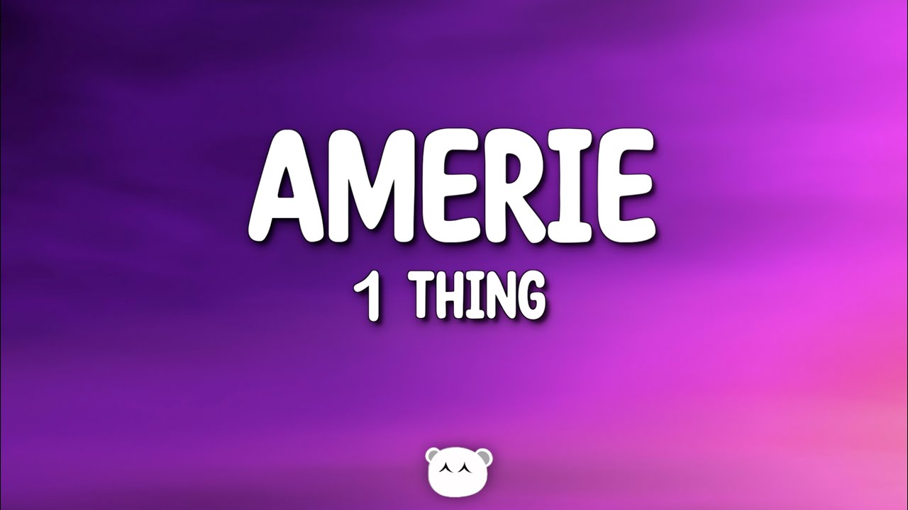 Amerie - 1 Thing (Lyrics)