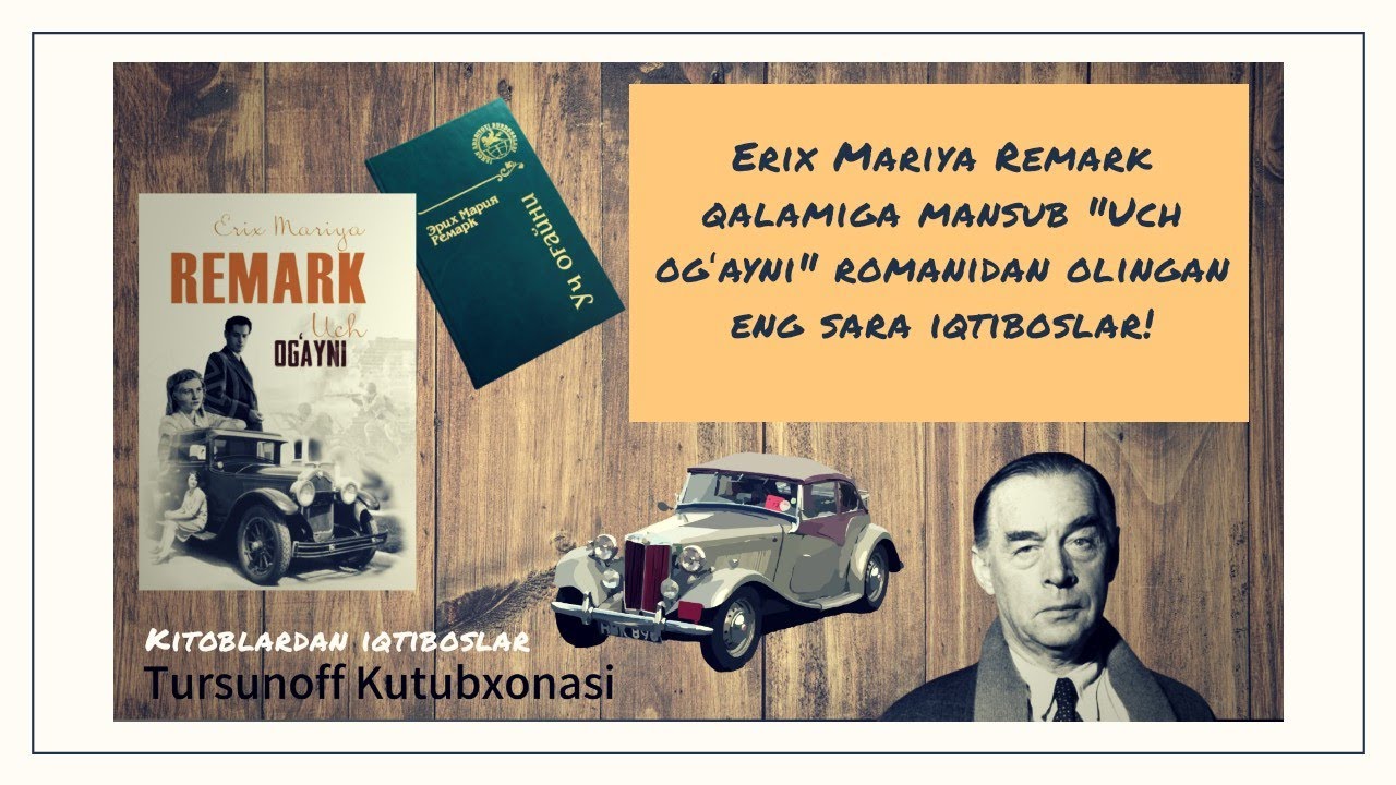 IQTIBOSLAR | Erix Mariya Remarkning «UCH OGʻAYNI» asaridan iqtiboslar — TURSUNOFF KUTUBXONASI