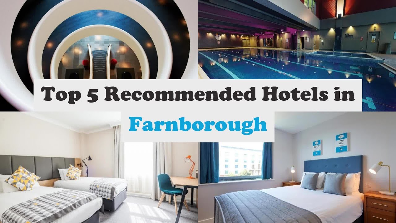 Top 5 Recommended Hotels In Farnborough | Best Hotels In Farnborough