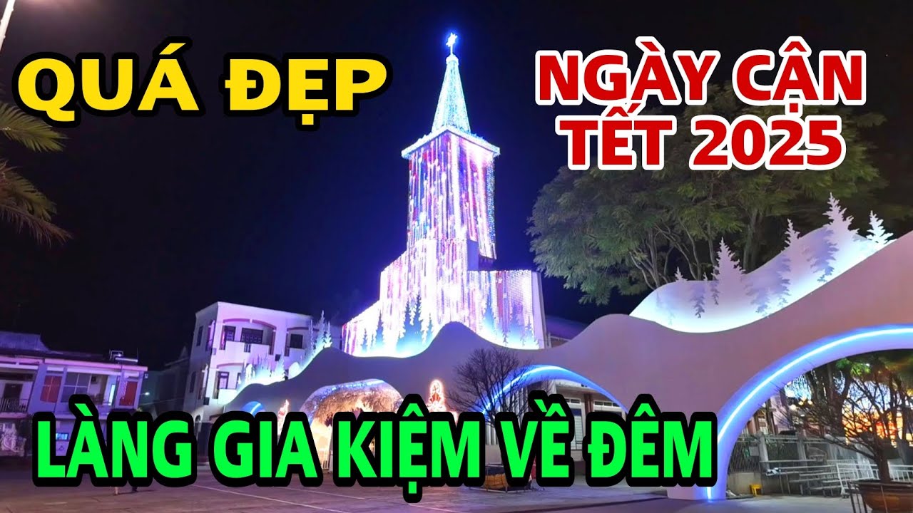Quá Đẹp  LÀNG GIA KIỆM NHỮNG NGÀY CẬN TẾT .