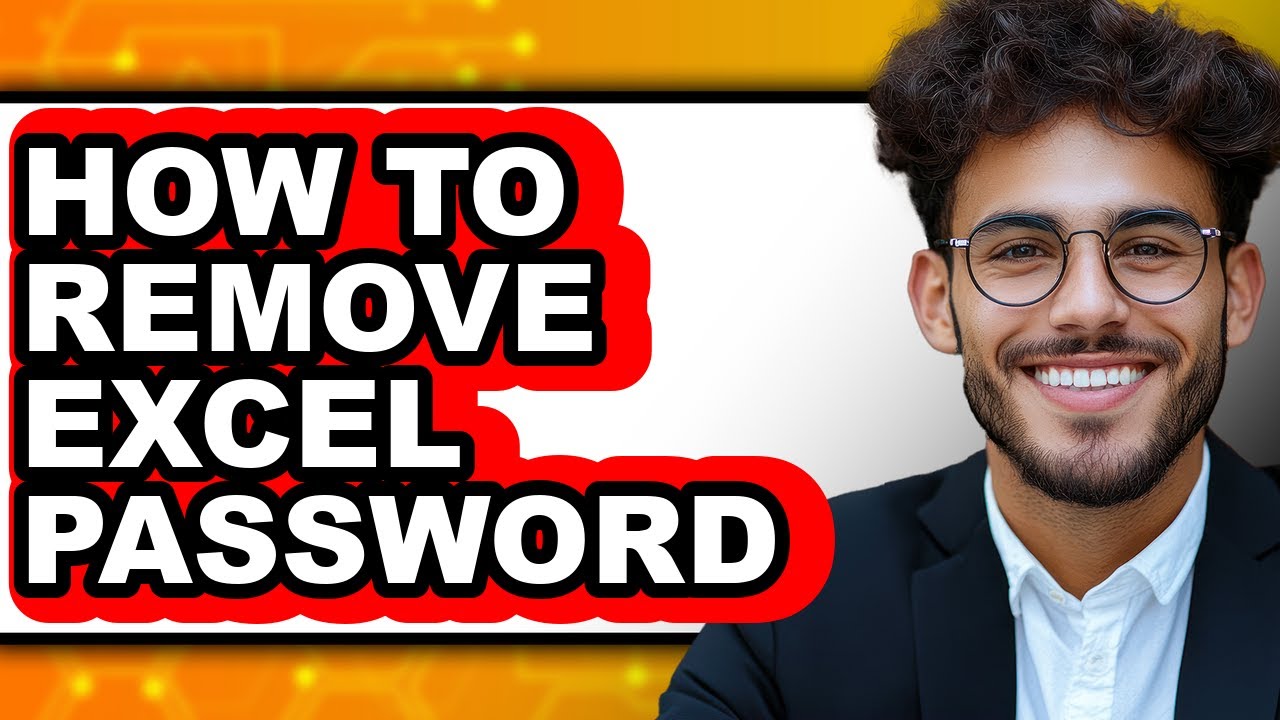 How to Remove Excel Password - Easy Guide
