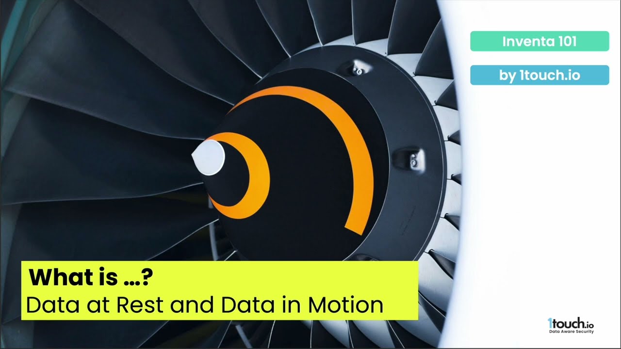 Inventa 101 - What is Data at Rest and Data in Motion?