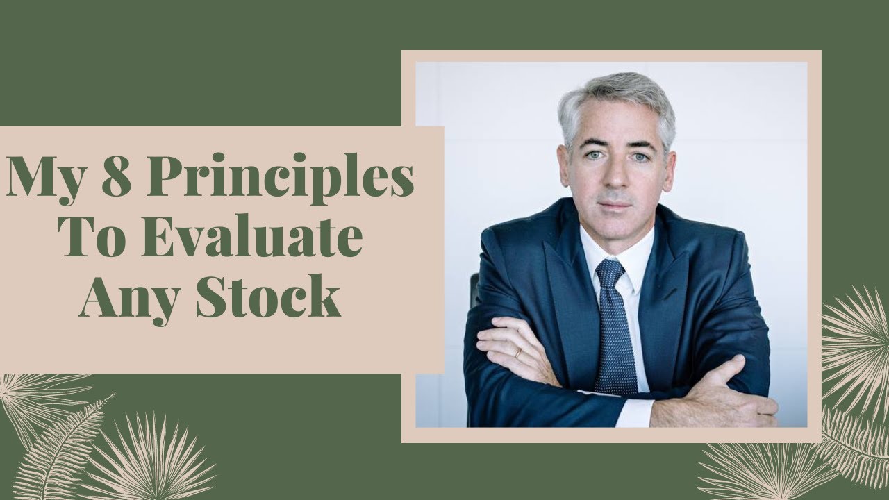Bill Ackman's 8 Principles to Evaluate Stocks