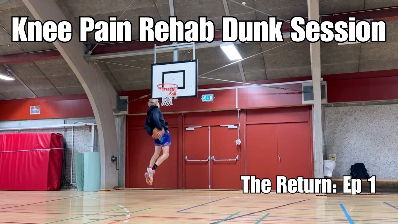 Knee Pain Rehab Low Rim Dunk Session! || The Return Ep 1