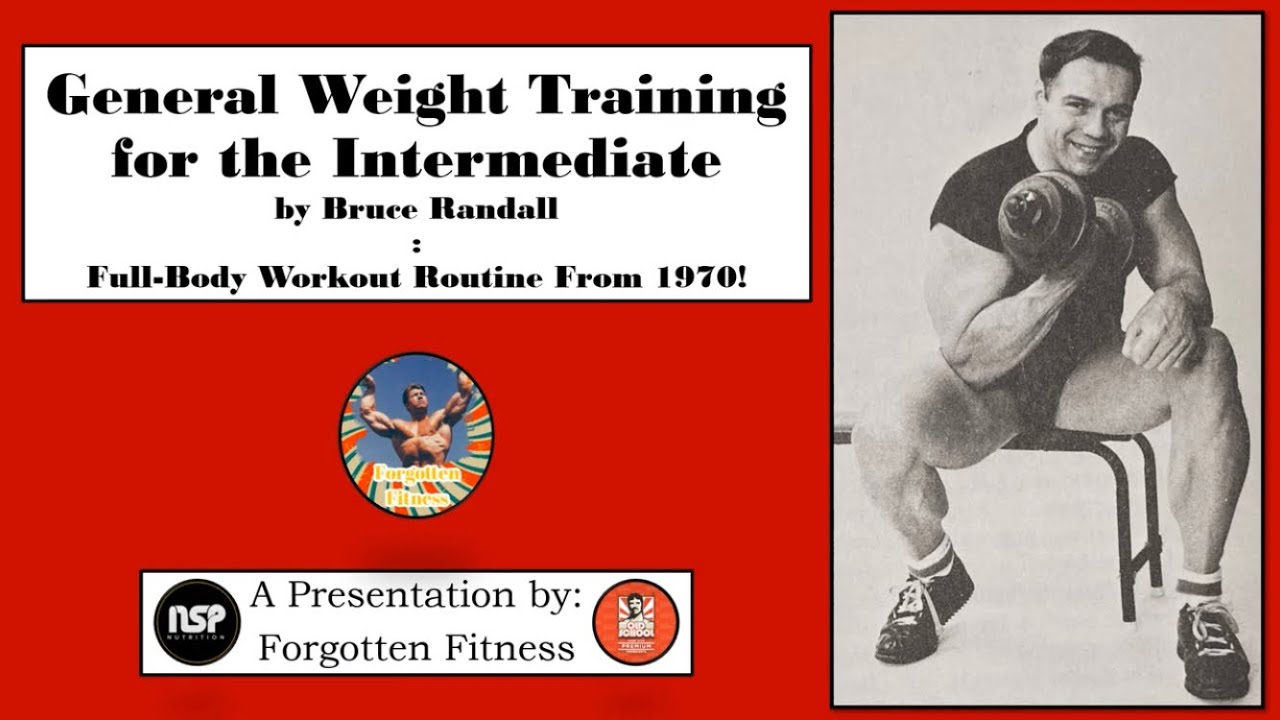 General Weight Training for the Intermediate by Bruce Randall: Full-Body Workout Routine From 1970!