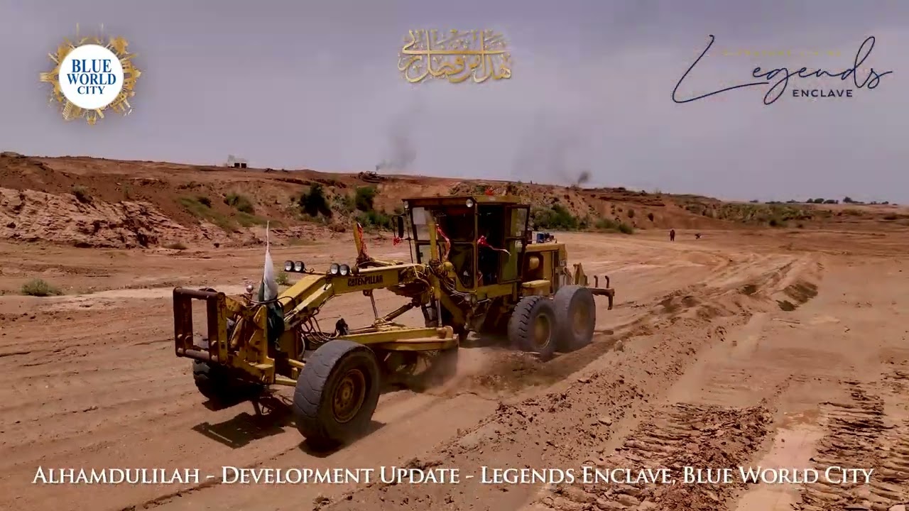 Alhamdulilah - Development in Full Swing @ Legends Enclave, Blue World City.