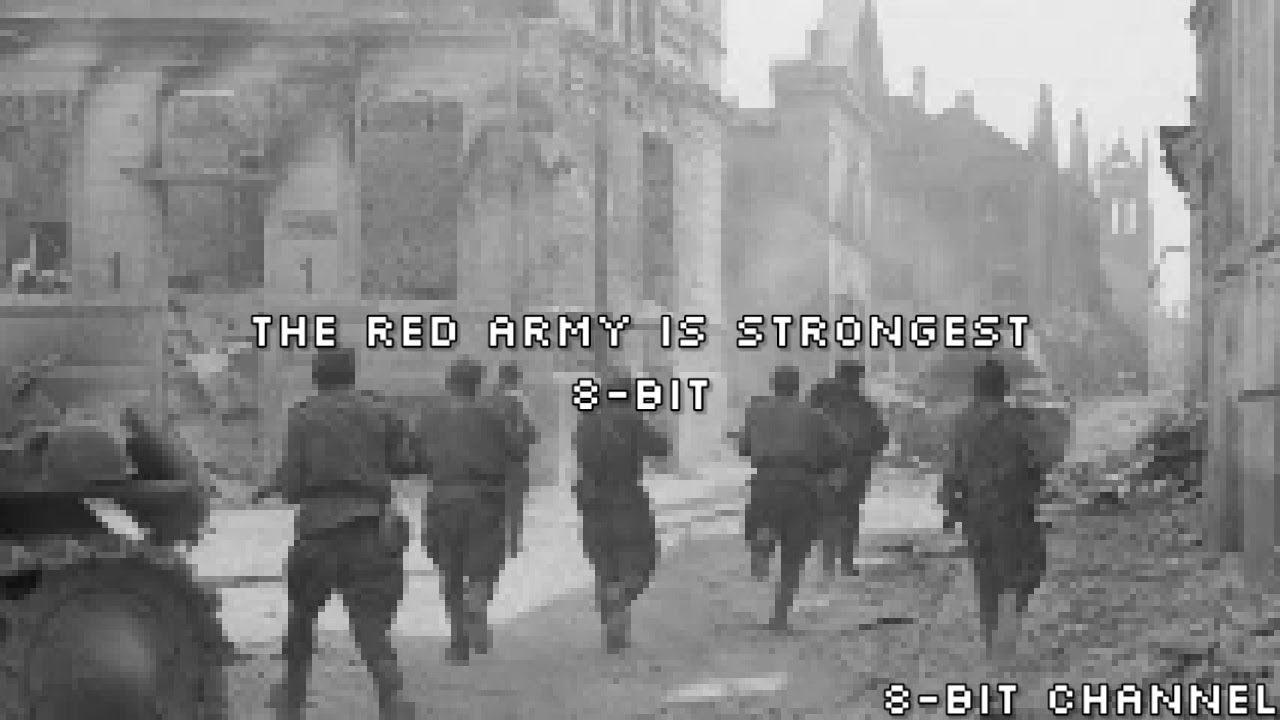 The Red Army Is Strongest 8-bit by 8-bit Channel