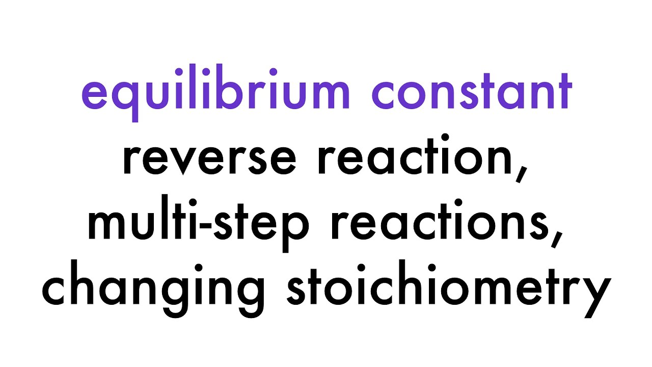 Chemical Equilibrium Constant: Relationships between Constants