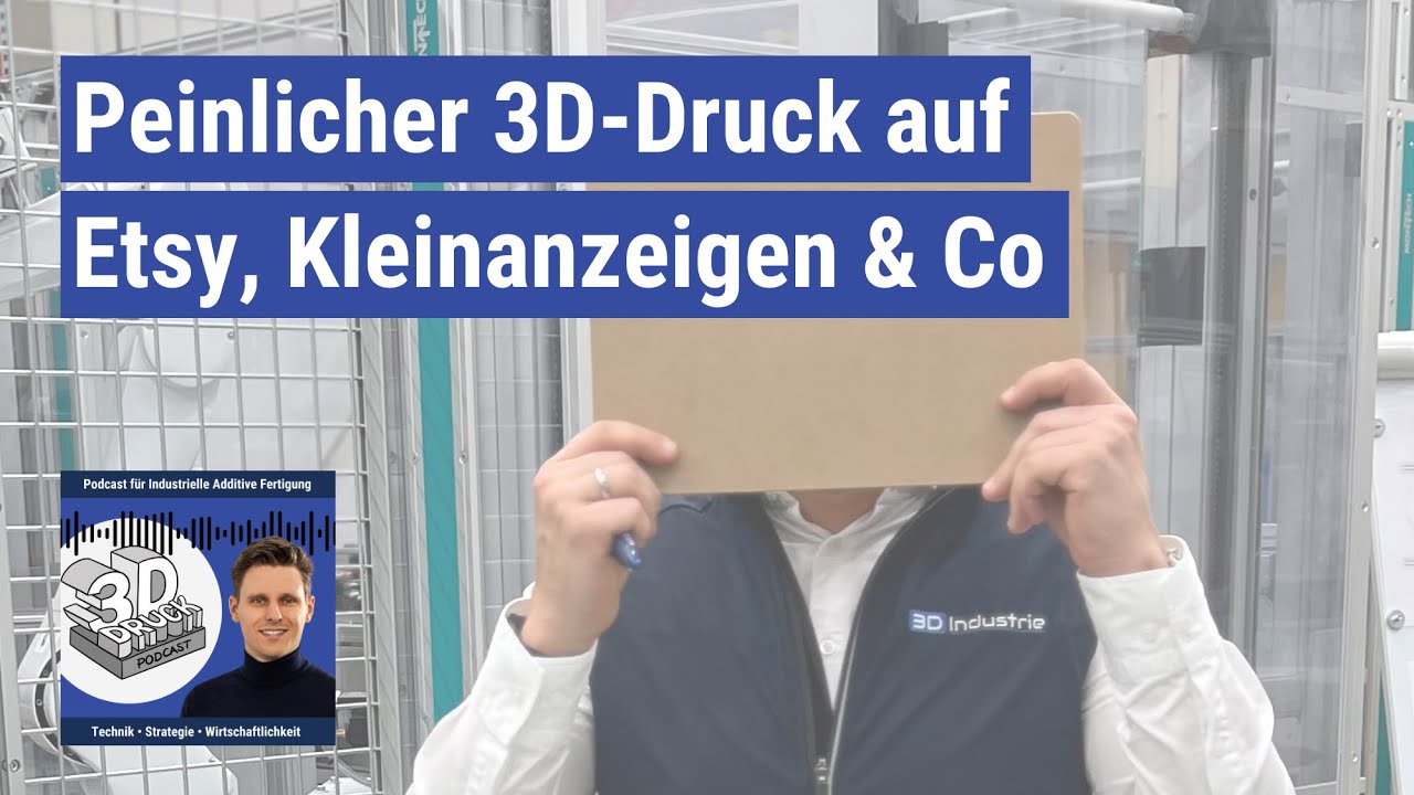 #361 Peinlicher 3D-Druck auf Etsy, Kleinanzeigen und Co - 3D-Druck Podcast