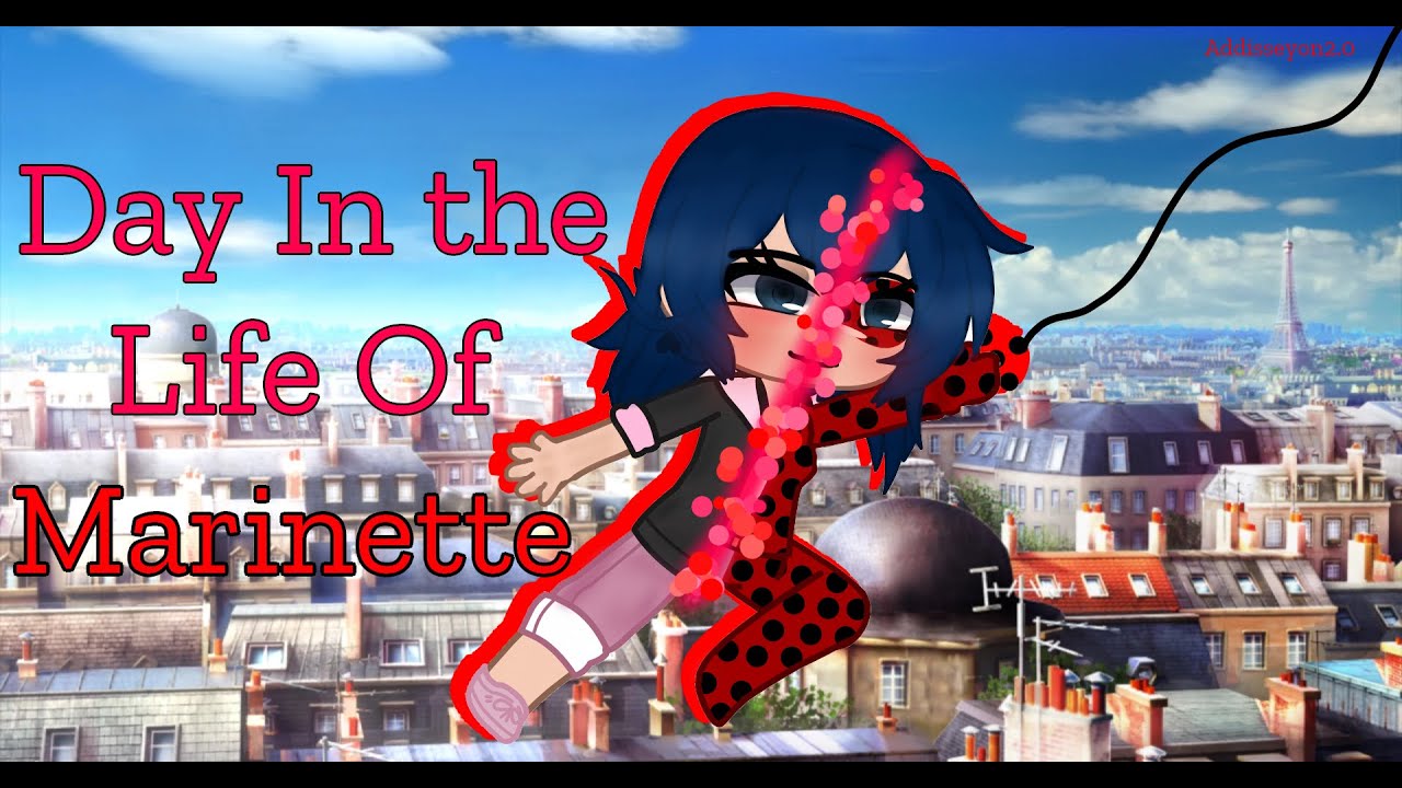 Day in the Life of Marinette | Adrinette | MLB |