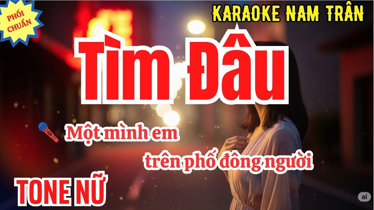 Karaoke Tìm Đâu Tone Nữ | Nam Trân