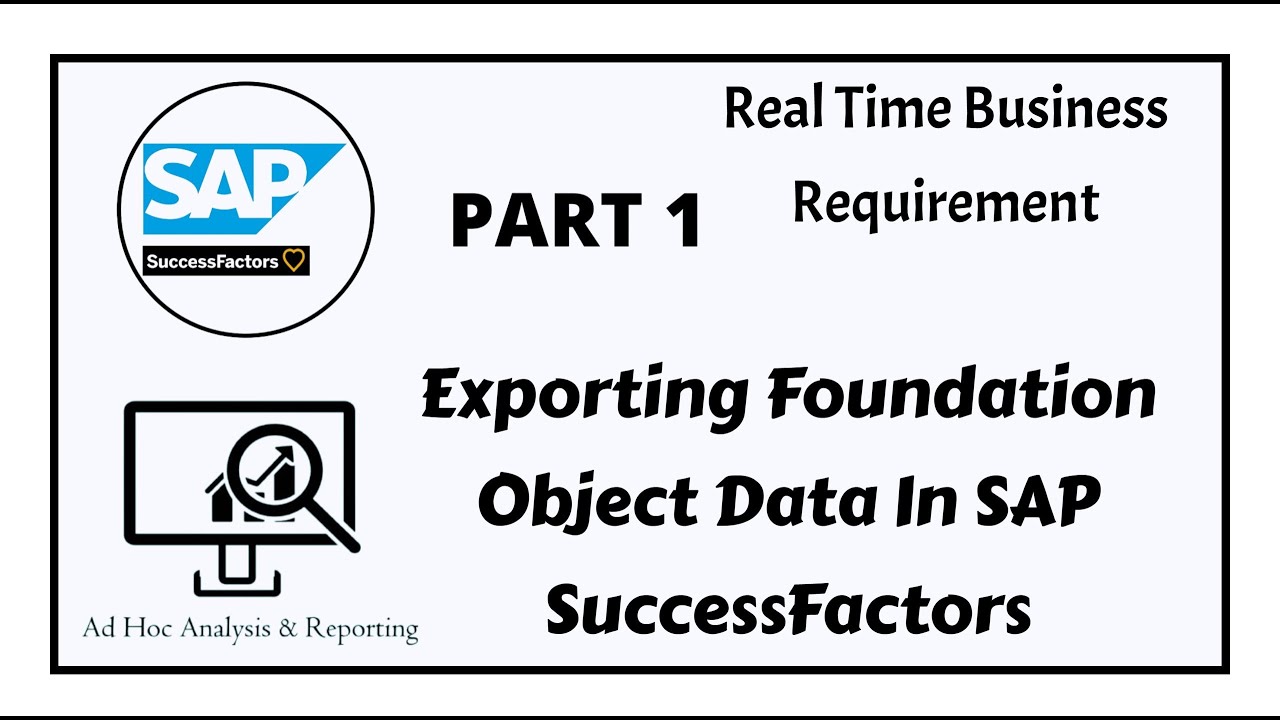 Export Foundation Object Data | Ad hoc Reporting | PART - 1| SAP SuccessFactors Employee Central |