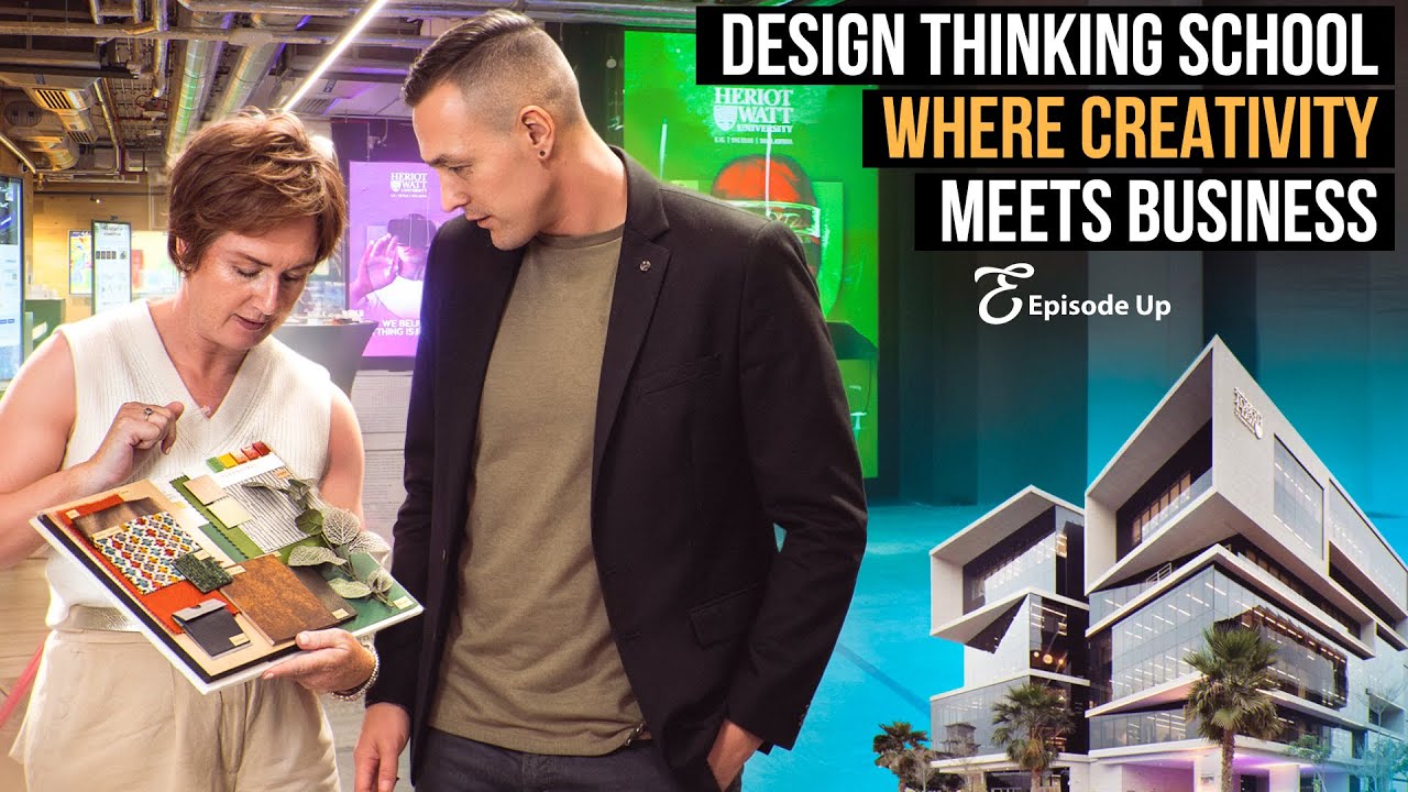 How Design Thinking Drives Business Success in Dubai | Heriot-Watt University | #27 Episode Up