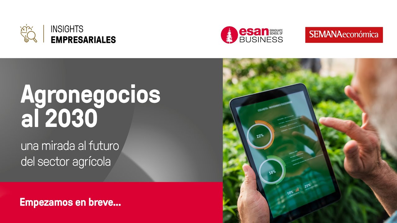 Agronegocios al 2030: una mirada al futuro del sector agrícola