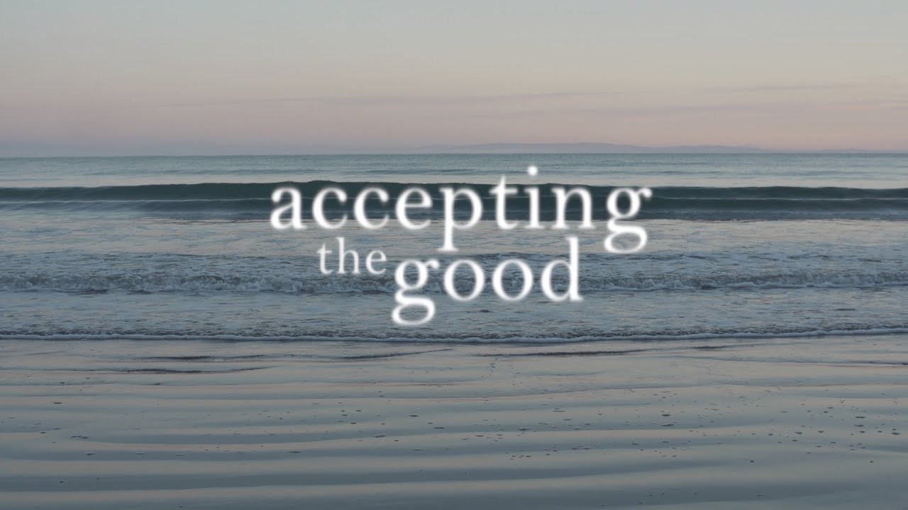 Accepting the Good | New Zealand Broadcasting School