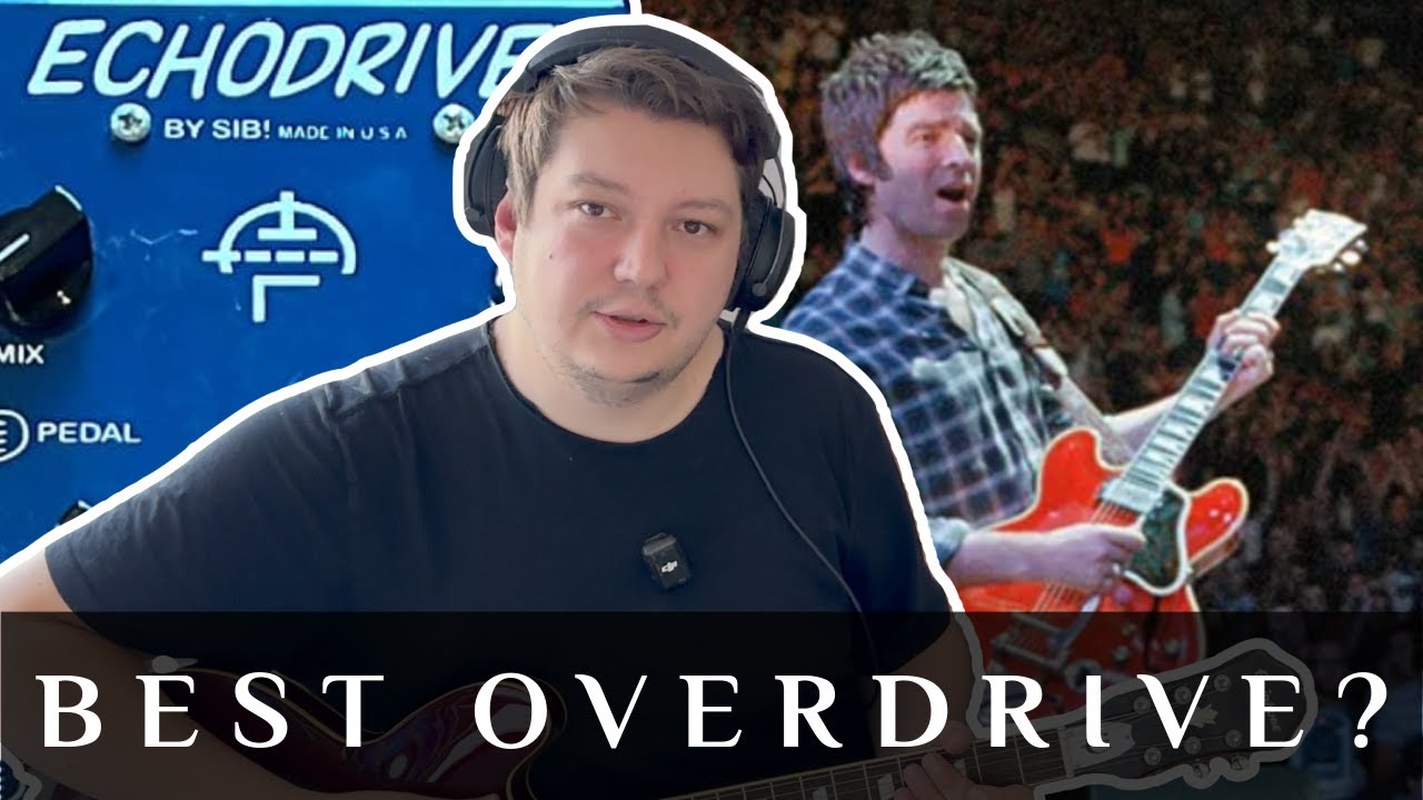 Is this the best Overdrive Pedal? Noel&rsquo;s Secret Weapon - SIB Echodrive