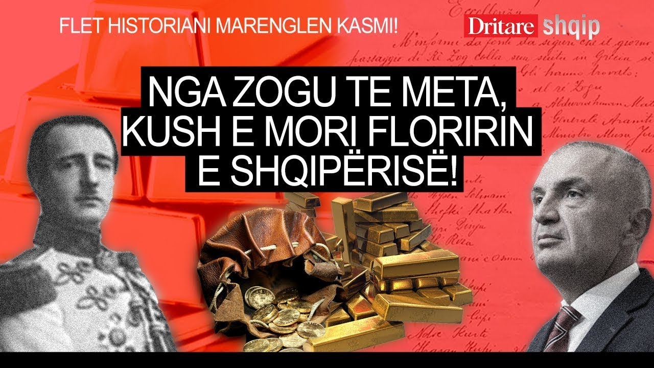Nga Zogu te Meta, kush e mori floririn e Shqipërisë! | Shqip nga Rudina Xhunga