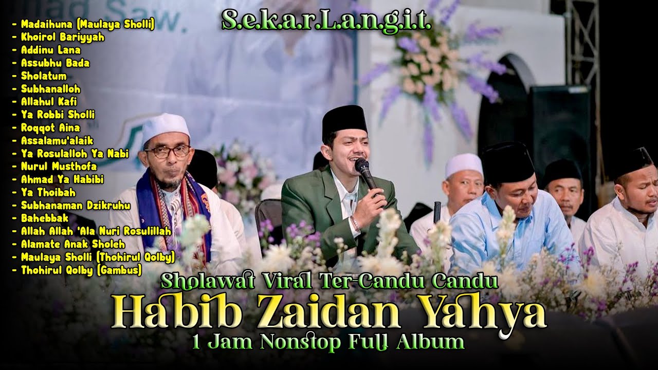 KUMPULAN SHOLAWAT HABIB ZAIDAN YAHYA YANG VIRAL DI TIKTOK TER-CANDU CANDU 😍