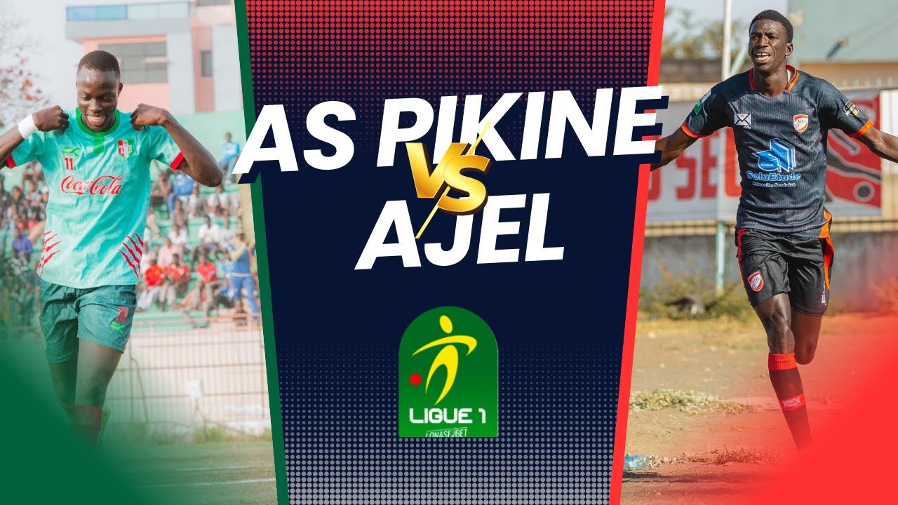 [DIRECT]AS PIKINE VS AJEL 17ÉME JOURNÉE LIGUE 1/PRO  SN 2025/2026