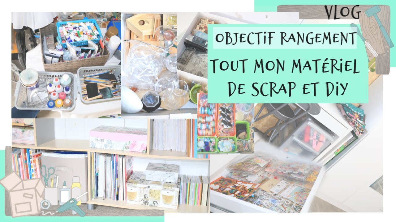 OBJECTIF RANGEMENT #4 | Tout mon matériel DIY et de scrapbooking | VLOG
