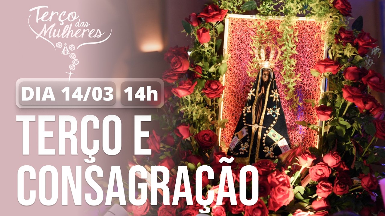 13ª Romaria do Terço das Mulheres | Terço e Consagração Solene – 14h – 14/03/2026